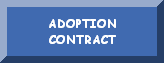 PLEASE READ  THE ADOPTION CONTRACT
